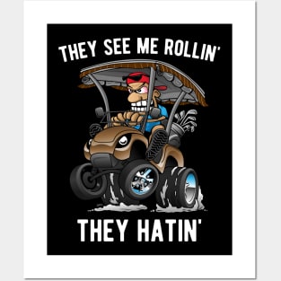 They See Me Rollin' They Hatin' Funny Golf Cart Cartoon Posters and Art